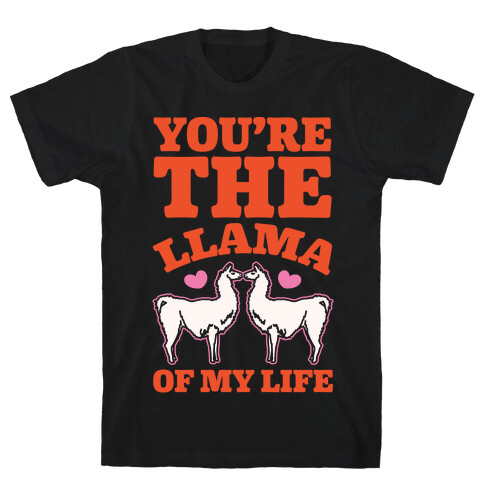 You're The Llama of My Life White Print T-Shirt