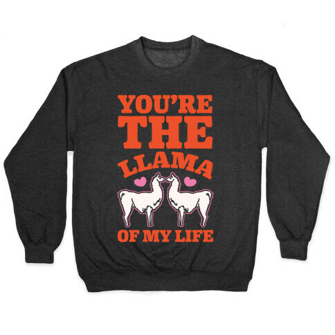 You're The Llama of My Life White Print Pullover