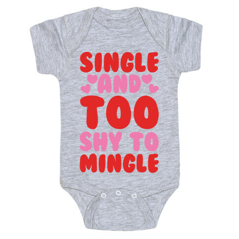 Single and Too Shy To Mingle  Baby One-Piece