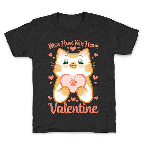 Mew Have My Heart, Valentine Kids T-Shirt