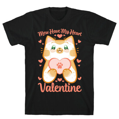 Mew Have My Heart, Valentine T-Shirt