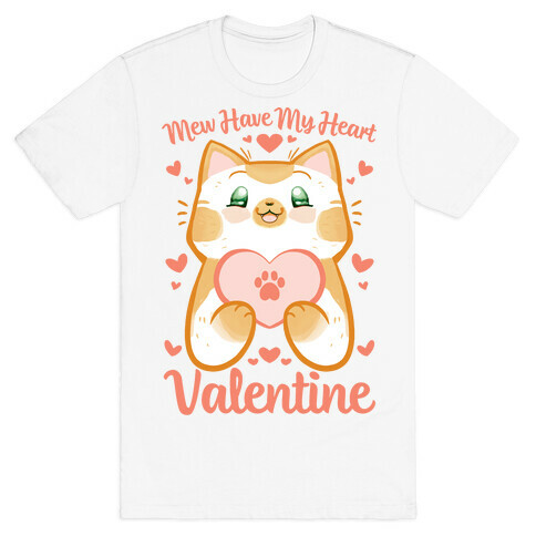 Mew Have My Heart, Valentine T-Shirt