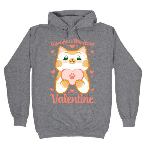 Mew Have My Heart, Valentine Hooded Sweatshirt