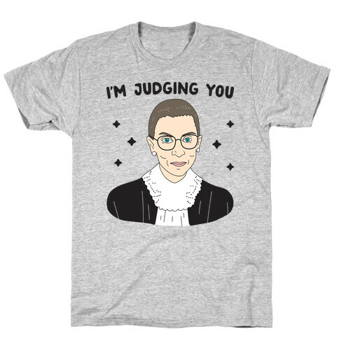 I'm Judging You (Ruth Bader Ginsburg) T-Shirt