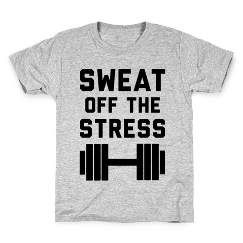 Sweat Off The Stress Kids T-Shirt