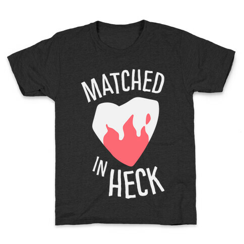 Matched in Heck Kids T-Shirt