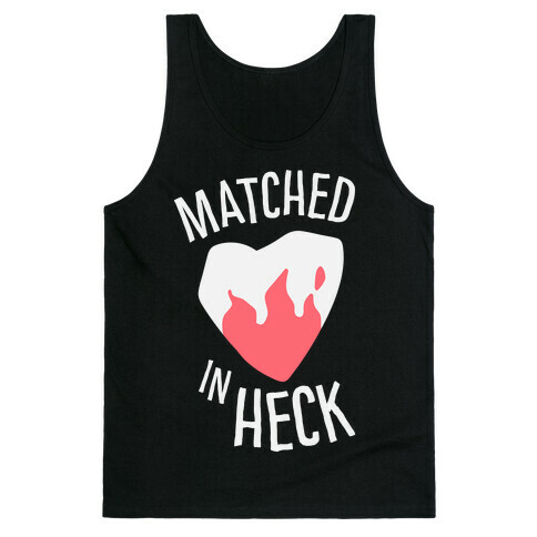 Matched in Heck Tank Top