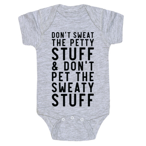 Don't Sweat The Petty Stuff and Don't Pet the Sweaty Stuff Baby One-Piece