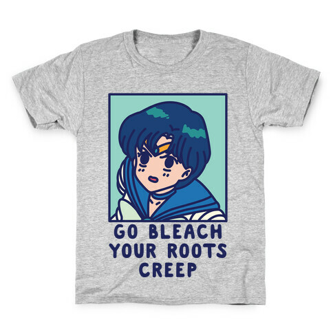 Go Bleach Your Roots Creep Sailor Mercury Kids T-Shirt