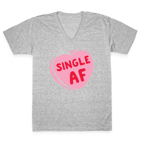 Single AF Candy Heart  V-Neck Tee Shirt