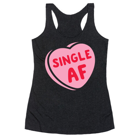 Single AF Candy Heart  Racerback Tank Top