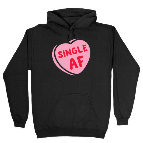 Single AF Candy Heart  Hooded Sweatshirt