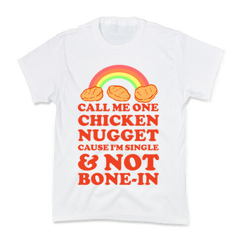 Call Me One Chicken Nugget Kids T-Shirt