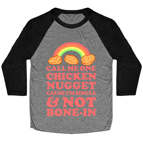 Call Me One Chicken Nugget Baseball Tee