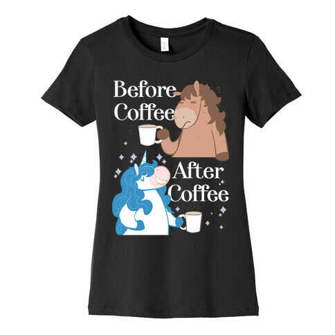 Before Coffee and After Coffee Womens T-Shirt