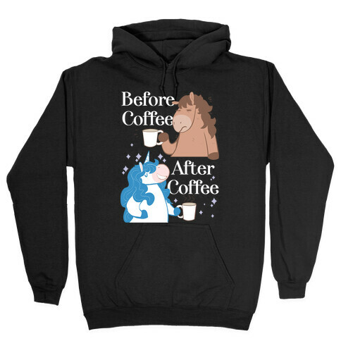 Before Coffee and After Coffee Hooded Sweatshirt