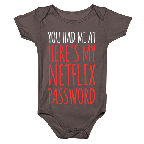 You Had Me At "Here's My Netflix Password Baby One-Piece