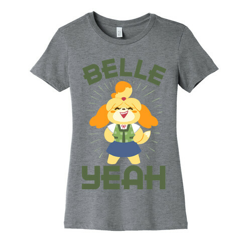 BELLE YEAH! Womens T-Shirt