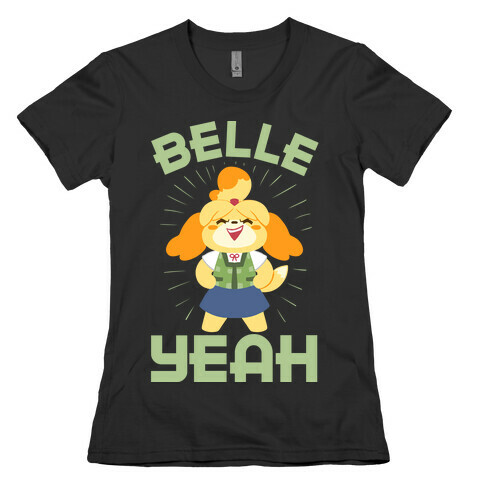 BELLE YEAH! Womens T-Shirt