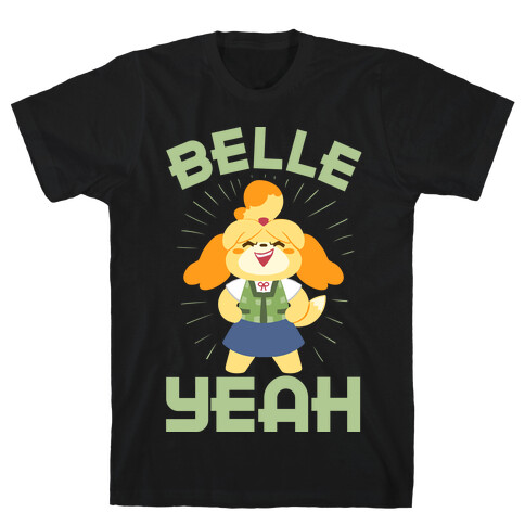 BELLE YEAH! T-Shirt