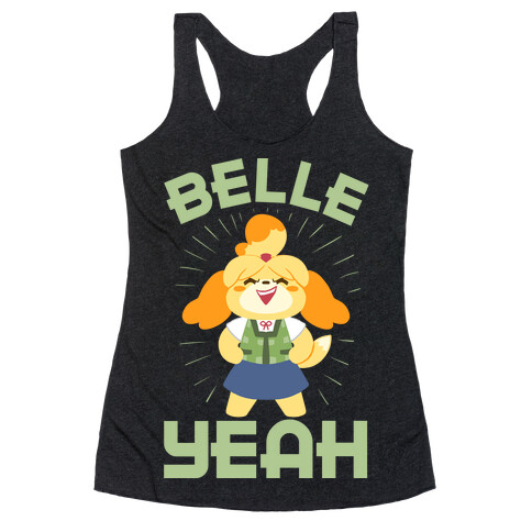 BELLE YEAH! Racerback Tank Top