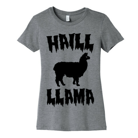 Haill Llama Parody Womens T-Shirt