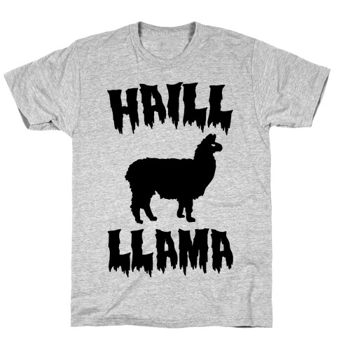 Haill Llama Parody T-Shirt