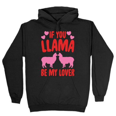 If You Llama Be My Love White Print Hooded Sweatshirt