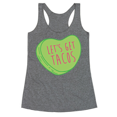 Let's Get Tacos Conversation Heart Racerback Tank Top
