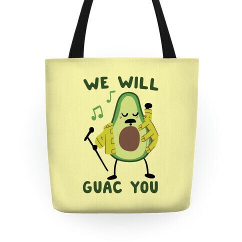 We Will Guac You Tote