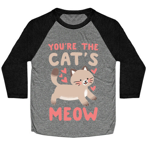 You're the Cat's Meow Baseball Tee