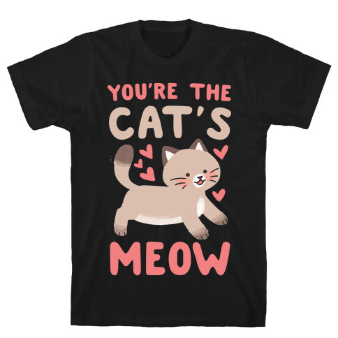 You're the Cat's Meow T-Shirt