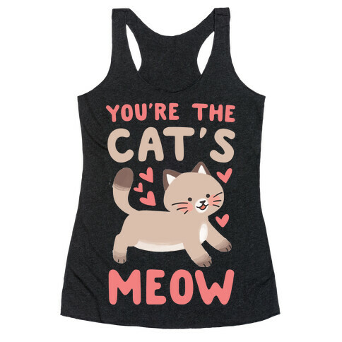 You're the Cat's Meow Racerback Tank Top