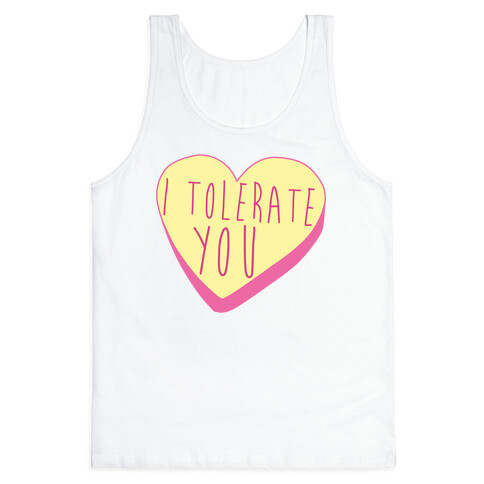 I Tolerate You Tank Top