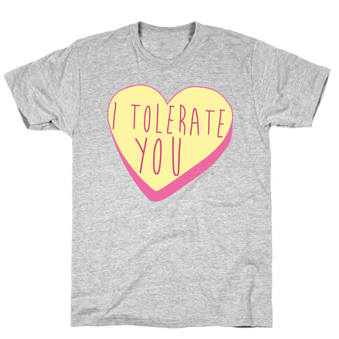 I Tolerate You T-Shirt