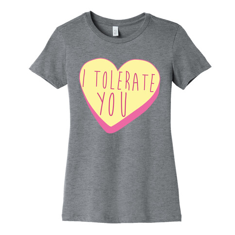 I Tolerate You Womens T-Shirt