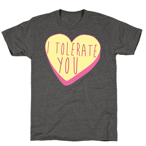 I Tolerate You T-Shirt