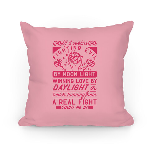 If It Involves Fighting Evil By Moon Light Pillow