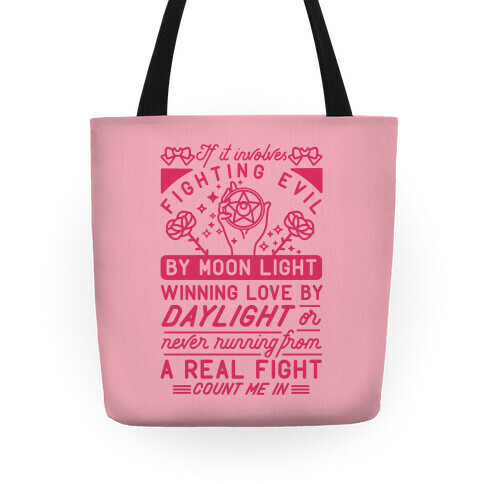 If It Involves Fighting Evil By Moon Light Tote