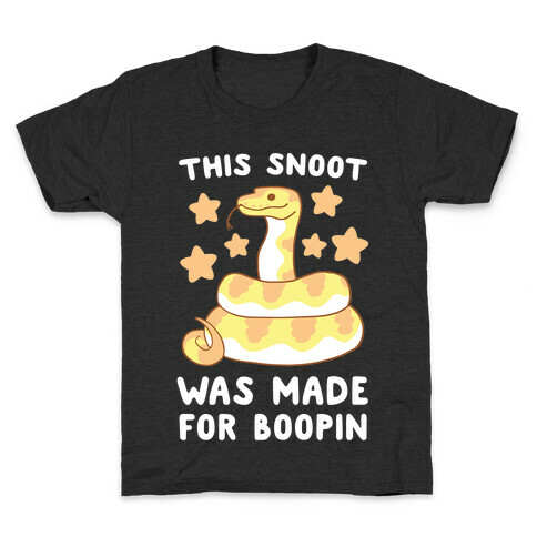 This Snoot Was Made for Boopin Kids T-Shirt