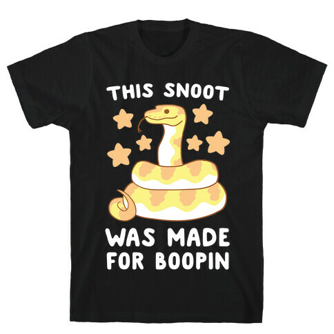 This Snoot Was Made for Boopin T-Shirt