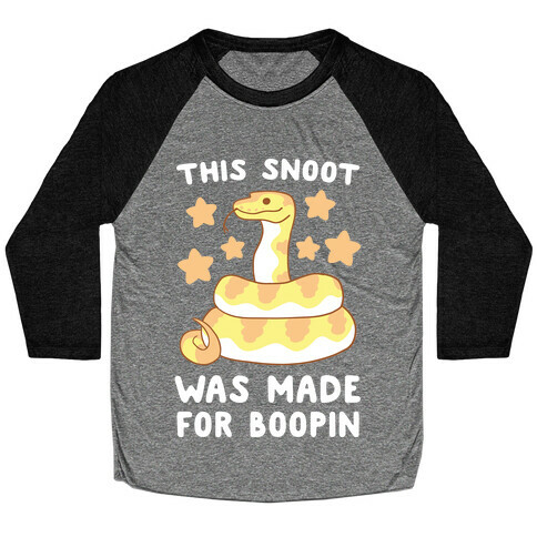 This Snoot Was Made for Boopin Baseball Tee