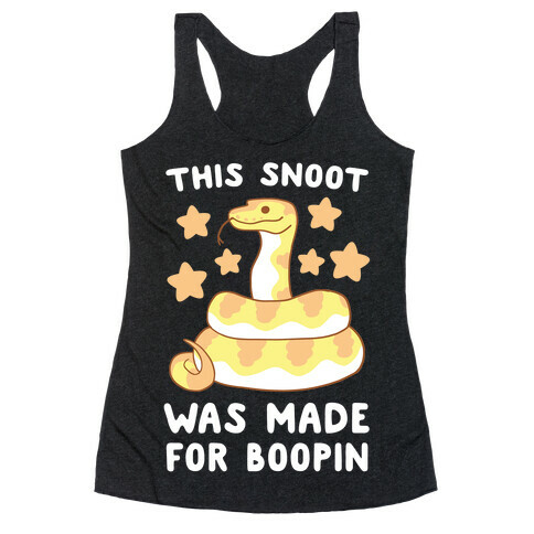 This Snoot Was Made for Boopin Racerback Tank Top