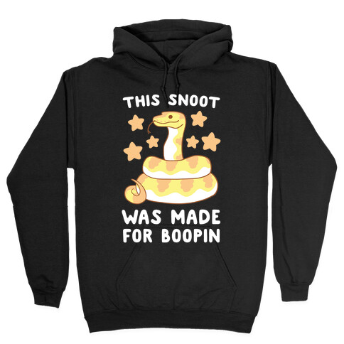 This Snoot Was Made for Boopin Hooded Sweatshirt