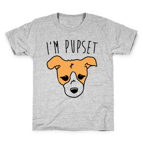 I'm Pupset  Kids T-Shirt