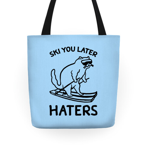 Ski You Later Haters Tote