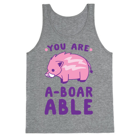 You are Aboarable Tank Top