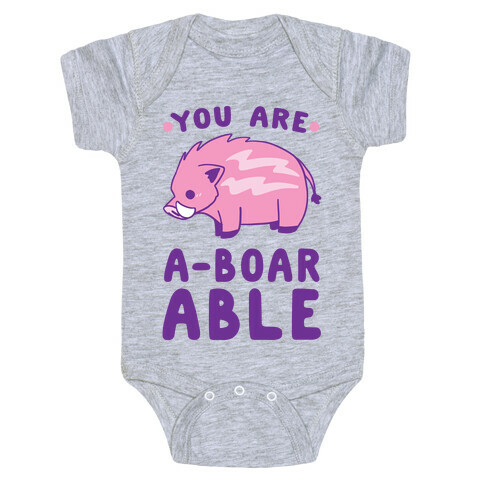 You are Aboarable Baby One-Piece