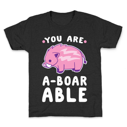 You are Aboarable Kids T-Shirt