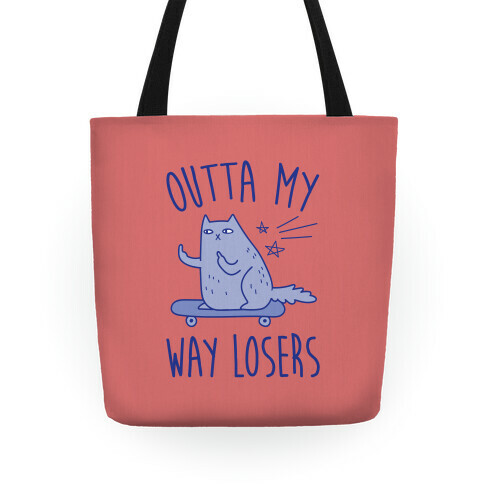 Outta My Way Losers Tote